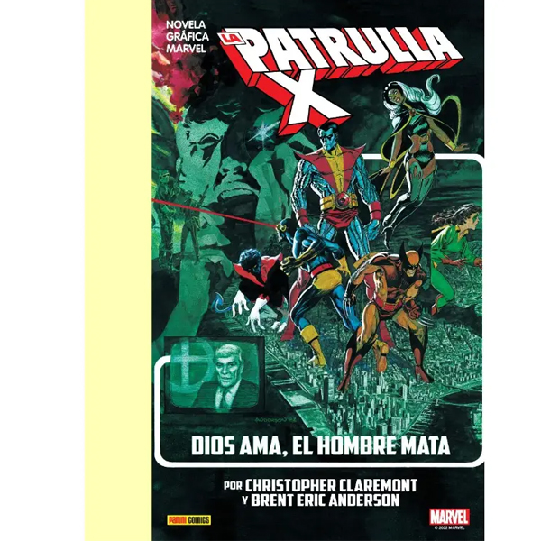 REEDICIÓN LA PATRULLA-X. DIOS AMA, EL HOMBRE MATA