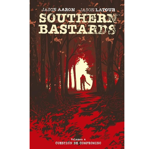 Southern Bastards 4: Cuestión De Compromiso