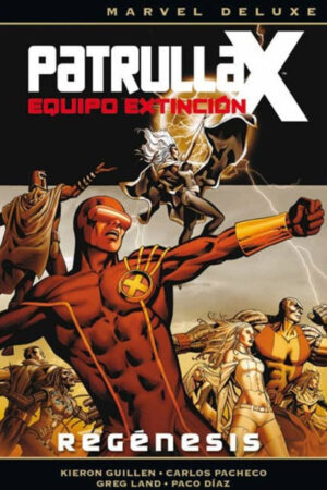 PATRULLA-X. EQUIPO EXTINCIÓN. REGÉNESIS