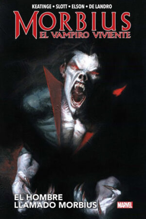 MORBIUS: EL VAMPIRO VIVIENTE. EL HOMBRE LLAMADO MORBIUS