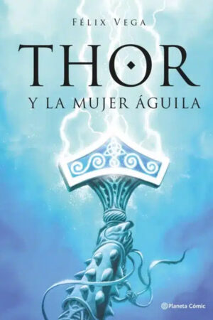 THOR. LA MUJER AGUILA