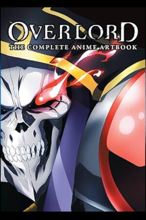 Overlord: The Complete Anime Artbook (Volume 1)