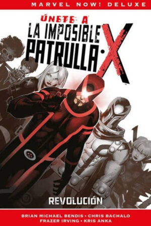 PATRULLA-X DE BENDIS 2: REVOLUCION