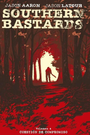 Southern Bastards 4: Cuestión De Compromiso